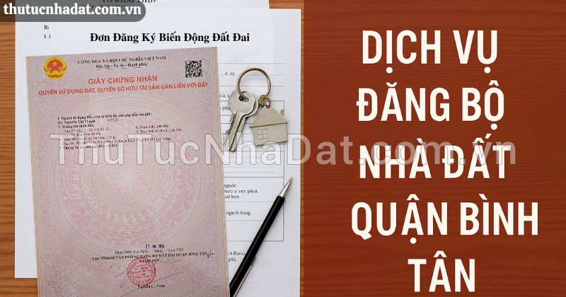 Đăng Bộ Nhà Đất Quận Bình Tân