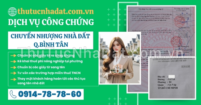 Dịch Vụ Công Chứng Mua Bán Nhà Đất Quận Bình Tân