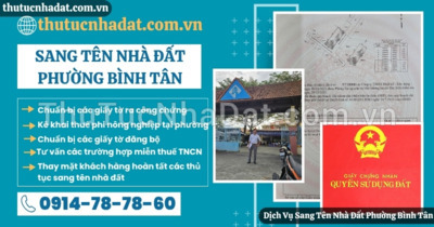 Dịch Vụ Sang Tên Nhà Đất Phường Bình Tân
